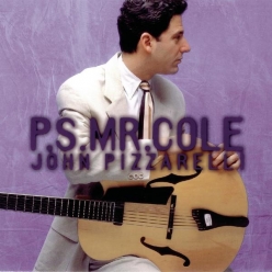 John Pizzarelli - P.S. Mr. Cole